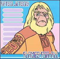 Fatso Jetson : Flames for All